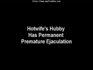 SexyWife's Hubby Has Permanent Premature Ejaculation Big nice Woman chubby bbbw sbbw bbws Big nice Woman dirty movie